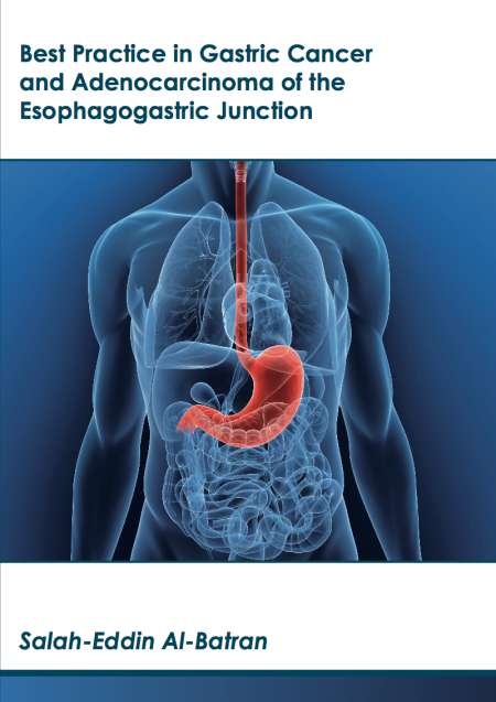 Best Practice in Gastric Cancer and Adenocardinoma of the Esophagogstric Junction