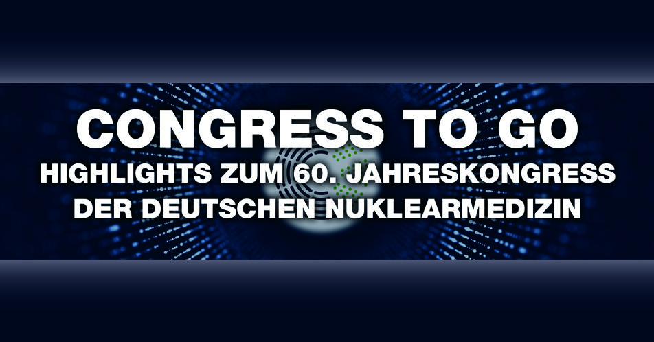 Congress to go: Highlights von der NuklearMedizin 2022